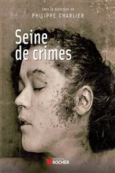 Book cover of Seine de crimes by Philippe Charlier