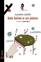 Book cover of Seis leiras e un piano by Claudia Castro