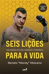 Book cover of Seis lições para a vida by Renato ''Money'' Moicano