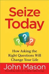 Book cover of Seize Today by John Mason