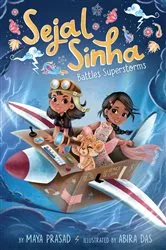 Book cover of Sejal Sinha Battles Superstorms by Maya Prasad