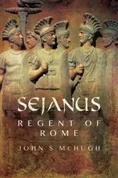 Book cover of Sejanus by John S. McHugh
