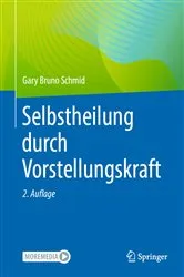 Book cover of Selbstheilung durch Vorstellungskraft (2nd ed.) by Gary Bruno Schmid