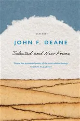 Book cover of Selected and New Poems by John F. Deane