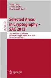 Book cover of Selected Areas in Cryptography -- SAC 2013 by Tanja Lange