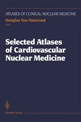 Book cover of Selected Atlases of Cardiovascular Nuclear Medicine by Douglas Van Nostrand