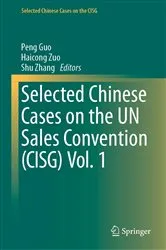 Book cover of Selected Chinese Cases on the UN Sales Convention (CISG) Vol. 1 by Peng Guo