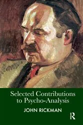 Book cover of Selected Contributions to Psycho-Analysis by John Rickman