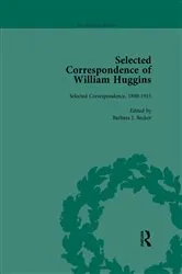 Book cover of Selected Correspondence of William Huggins Vol 2 by Barbara J Becker