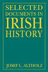 Book cover of Selected Documents in Irish History by Josef L. Altholz