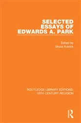 Book cover of Selected Essays of Edwards A. Park by Bruce Kuklick