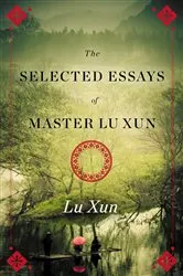 Book cover of Selected Essays of Master Lu Xun by Lu Xun