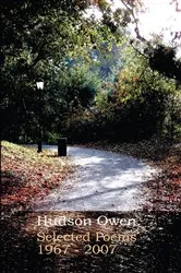 Book cover of Selected Poems 1967 - 2007 by Hudson Owen
