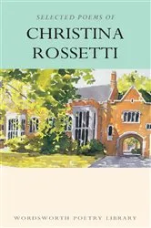 Book cover of Selected Poems of Christina Rossetti by Christina Rossetti