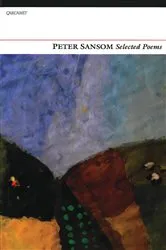 Book cover of Selected Poems: Peter Sansom by Peter Sansom