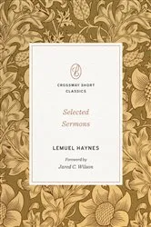 Book cover of Selected Sermons (Foreword by Jared C. Wilson) by Lemuel Haynes