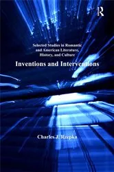 Book cover of Selected Studies in Romantic and American Literature, History, and Culture by Charles J. Rzepka