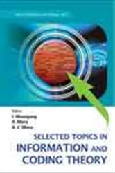 Book cover of Selected Topics In Information And Coding Theory by Isaac Woungang