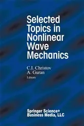 Book cover of Selected Topics in Nonlinear Wave Mechanics by C.I. Christov