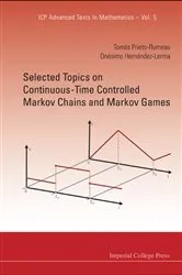Book cover of Selected Topics On Continuous-time Controlled Markov Chains And Markov Games by Tomas Prieto-rumeau