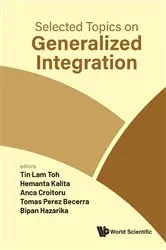 Book cover of Selected Topics On Generalized Integration by Tin Lam Toh
