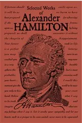 Book cover of Selected Works of Alexander Hamilton by Alexander Hamilton