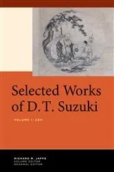 Book cover of Selected Works of D.T. Suzuki, Volume I by Daisetsu Teitaro Suzuki