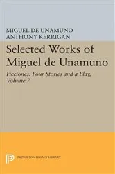Book cover of Selected Works of Miguel de Unamuno, Volume 7 by Miguel de Unamuno