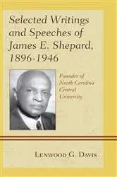 Book cover of Selected Writings and Speeches of James E. Shepard, 1896–1946 by Lenwood G. Davis