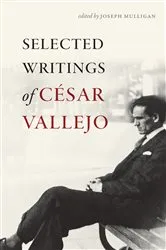 Book cover of Selected Writings of César Vallejo by César Vallejo