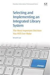 Book cover of Selecting and Implementing an Integrated Library System by Richard M Jost
