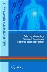 Book cover of Selecting Megavoltage Treatment Technologies in External Beam Radiotherapy by IAEA