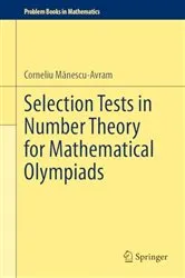 Book cover of Selection Tests in Number Theory for Mathematical Olympiads by Corneliu Mănescu-Avram