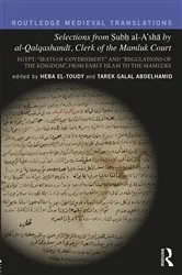 Book cover of Selections from Subh al-A'shā by al-Qalqashandi, Clerk of the Mamluk Court by Tarek Galal Abdelhamid