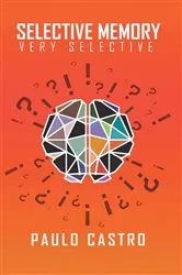 Book cover of Selective Memory, Very Selective by Paulo Castro