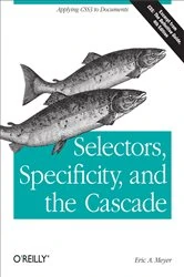 Book cover of Selectors, Specificity, and the Cascade by Eric A. Meyer