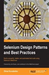 Book cover of Selenium Design Patterns and Best Practices by Dima Kovalenko