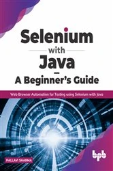 Book cover of Selenium with Java – A Beginner’s Guide by Pallavi Sharma