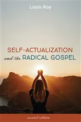 Book cover of Self-Actualization and the Radical Gospel by Louis Roy