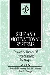 Book cover of Self and Motivational Systems by Joseph D. Lichtenberg