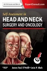 Book cover of Self-Assessment in Head and Neck Surgery and Oncology E-Book by O'Neill MD, MB, FRCSI, MBA, MMSc, ORL-HNS, James Paul