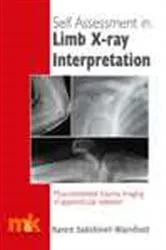Book cover of Self Assessment in Limb X-ray Interpretation by Karen Sakthivel Wainford