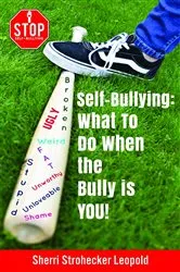 Book cover of Self-Bullying by Sherri Strohecker Leopold