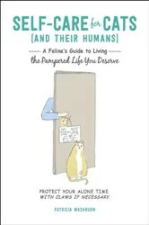 Book cover of Self-Care for Cats (And Their Humans) by Patricia Washburn