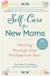 Book cover of Self-Care for New Moms by Corinne Crossley
