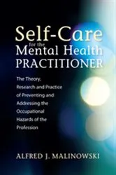 Book cover of Self-Care for the Mental Health Practitioner by Alfred J. Malinowski