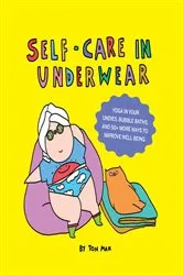 Book cover of Self-Care in Underwear by Unknown