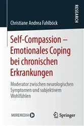 Book cover of Self-Compassion – Emotionales Coping bei chronischen Erkrankungen by Christiane Andrea Fahlböck