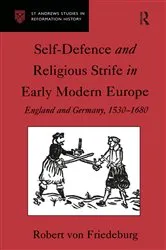 Book cover of Self-Defence and Religious Strife in Early Modern Europe by Robert von Friedeburg