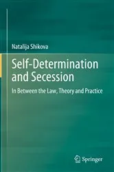 Book cover of Self-Determination and Secession by Natalija Shikova